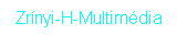 Zr�nyi-H-Multim�dia