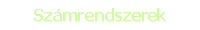Sz�mrendszerek